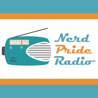 Podcasts – Nerd Pride Radio